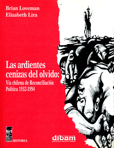 Las ardientes cenizas del olvido – LOM Chile