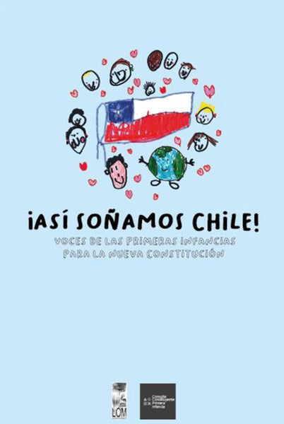 ¡Así soñamos Chile! Voces de la primera infancia para la nueva Constitución