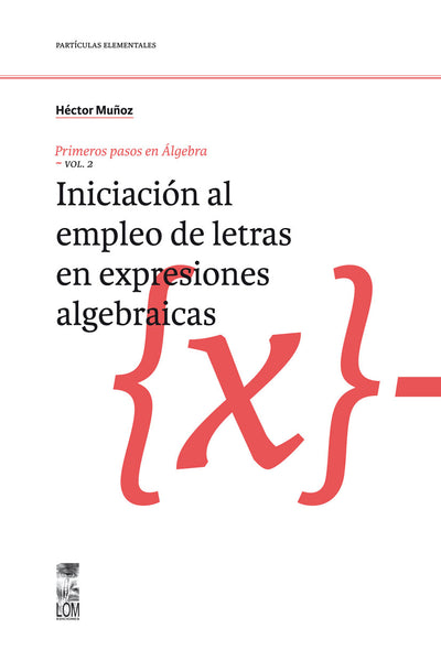 Iniciación al empleo de letras en expresiones algebraicas, Vol. 2