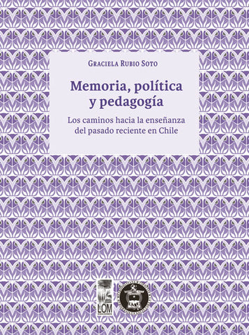 Memoria, política y Los caminos hacia la enseñanza del