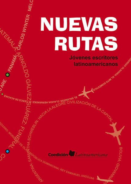 Nuevas rutas. Jóvenes escritores latinoamericanos