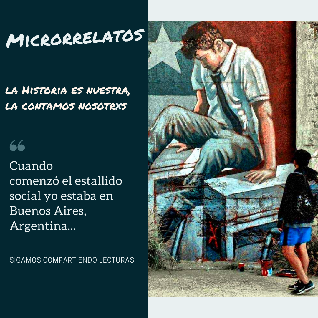 CONCURSO DE MICRORRELATOS: LA HISTORIA ES NUESTRA, LA CONTAMOS NOSOTRXS (CUARTA ENTREGA)