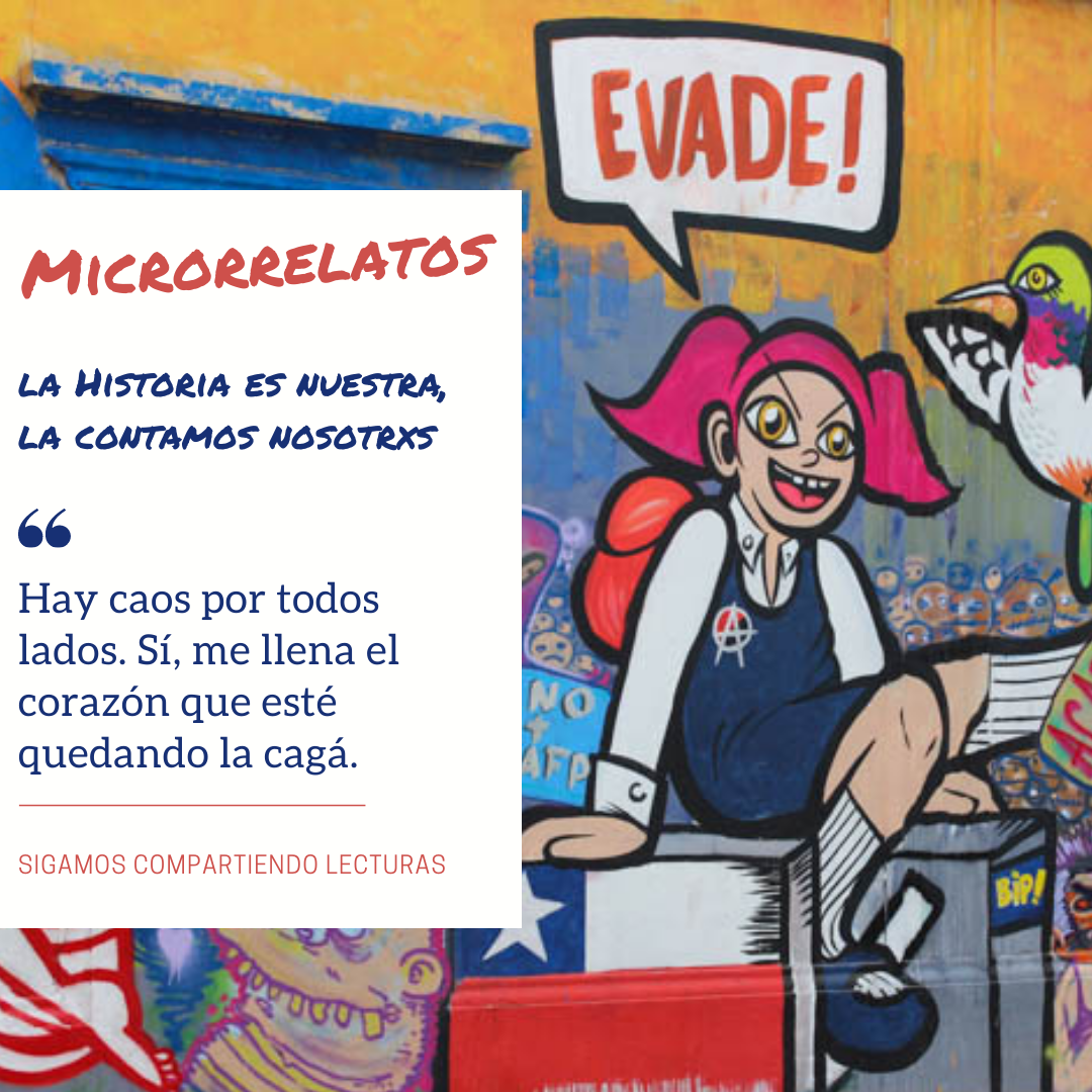 CONCURSO DE MICRORRELATOS: LA HISTORIA ES NUESTRA, LA CONTAMOS NOSOTRXS (QUINTA ENTREGA)