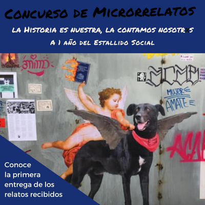 CONCURSO DE MICRORRELATOS: LA HISTORIA ES NUESTRA, LA CONTAMOS NOSOTRXS (Tercera entrega)