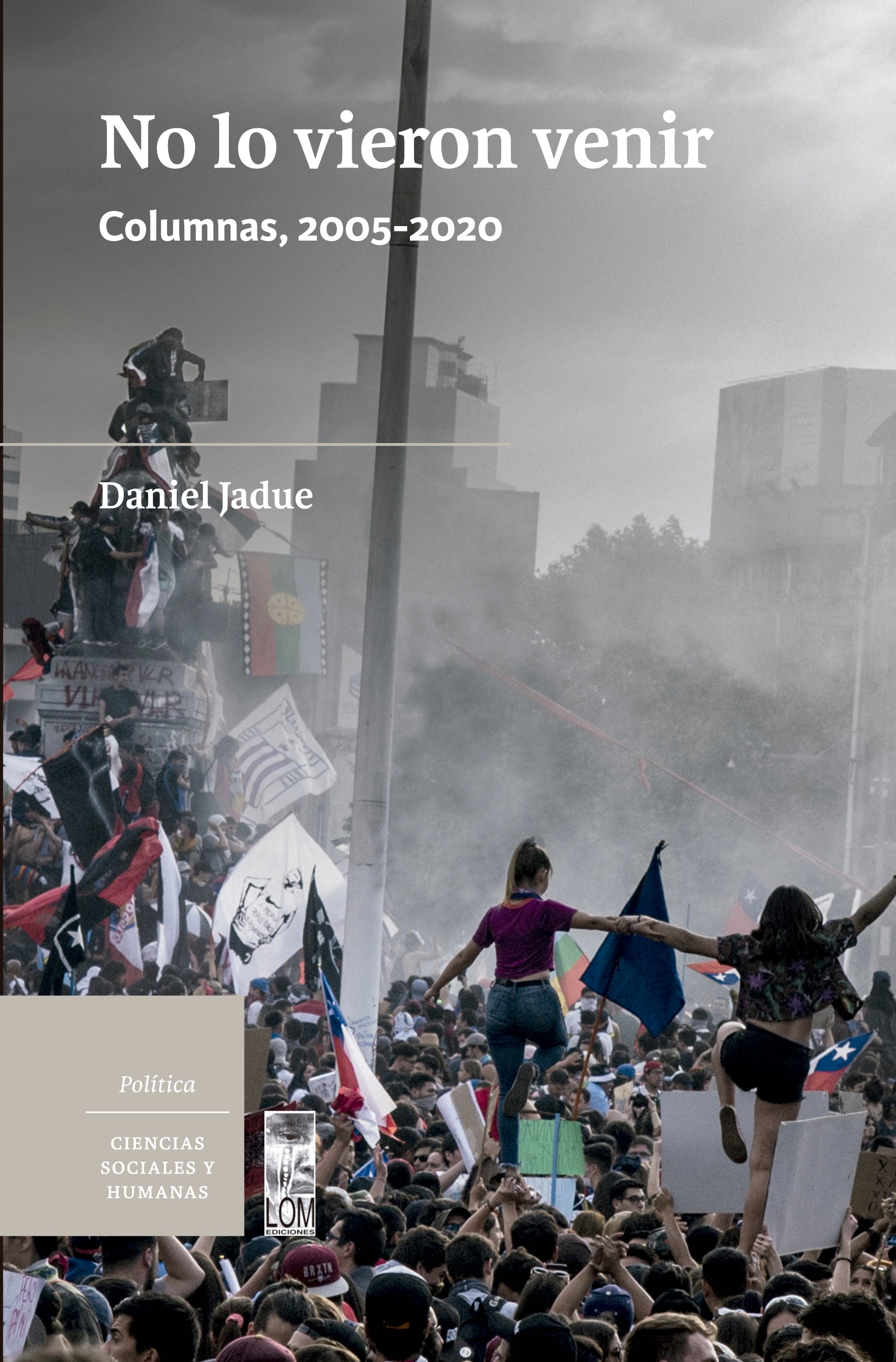 “No lo vieron venir”: DANIEL JADUE DESDE LAS ANTIPODAS DE LA ELITE