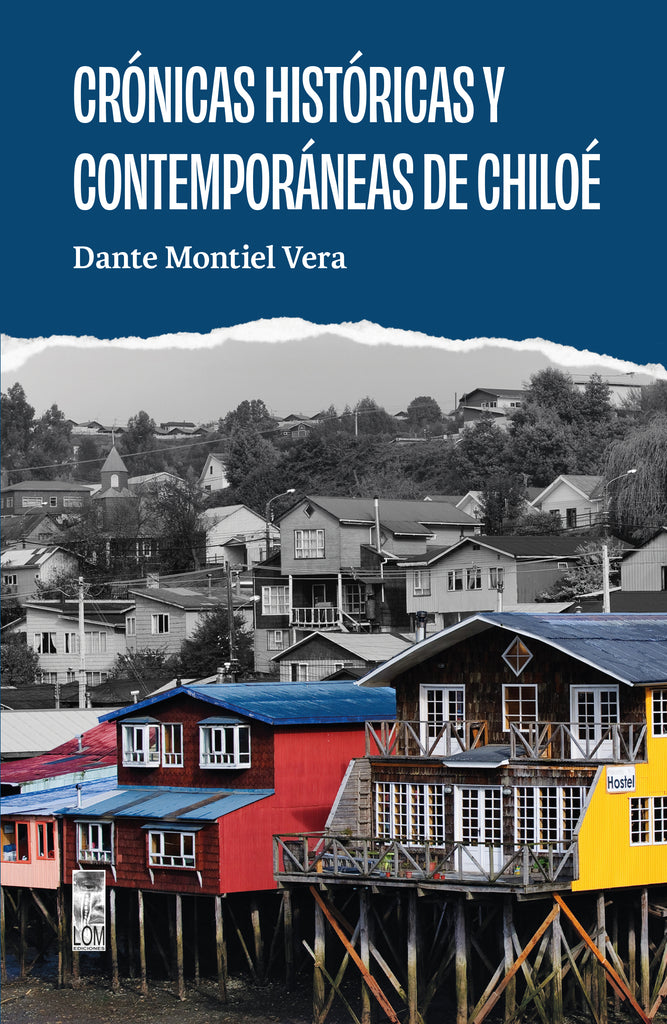 CRÓNICAS HISTÓRICAS Y CONTEMPORÁNEAS DE CHILOÉ