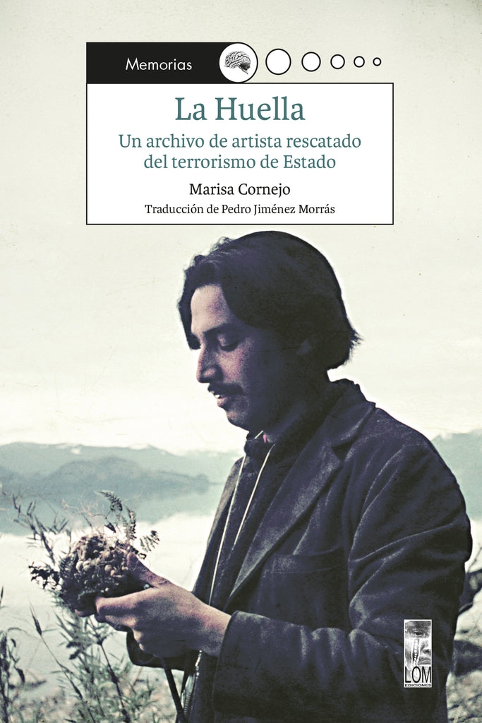La Huella, Un archivo de artista rescatado del terrorismo de Estado.