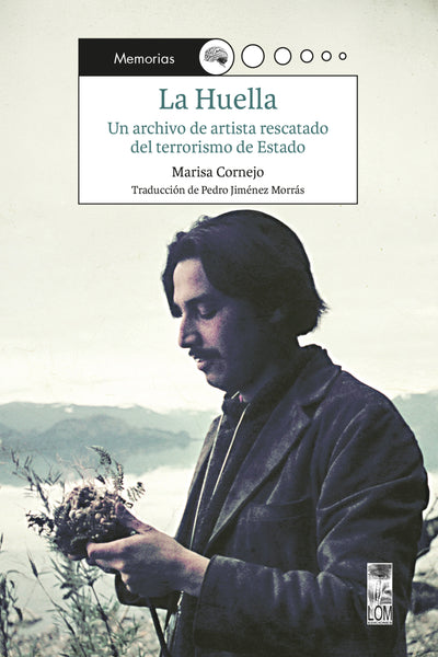 La Huella, Un archivo de artista rescatado del terrorismo de Estado.