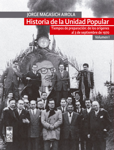 Cuatro tomos "Historia de la Unidad Popular" (Autografiados por su autor)