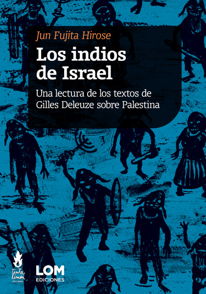 Los indios de Israel. Una lectura de los textos de Gilles Deleuze sobre Palestina