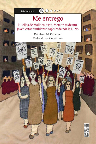 Me entrego. Huellas de Malloco, 1975. Memorias de una joven estadounidense capturada por la DINA