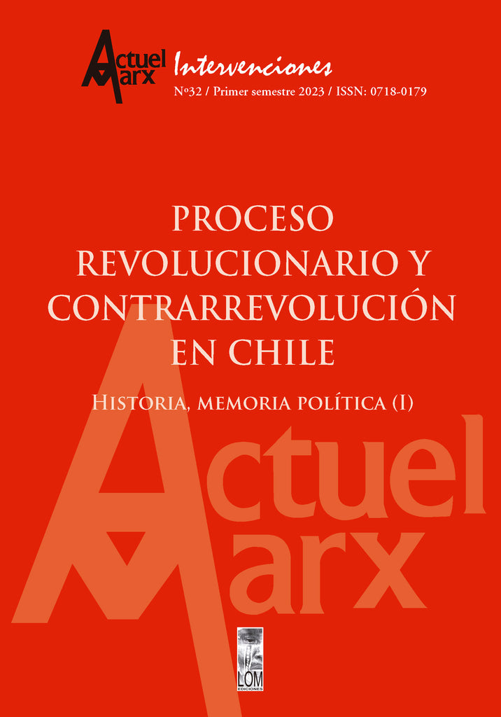 Actuel Marx Nº 32: Proceso revolucionario y contrarrevolucionario en Chile. Historia, memoria, política (I)