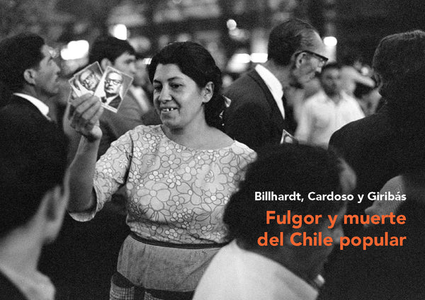 Fulgor y muerte del Chile popular