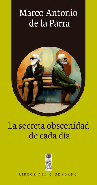 La secreta obscenidad de cada día