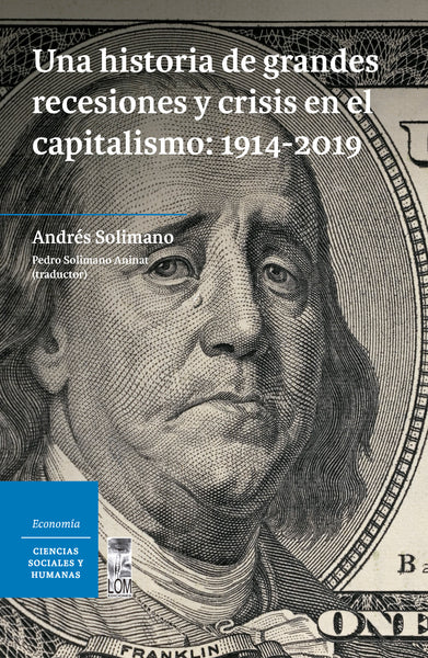 Una historia de grandes recesiones y crisis en el capitalismo: 1914 - 2019
