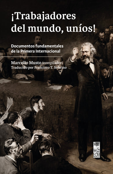 ¡Trabajadores del mundo, uníos!