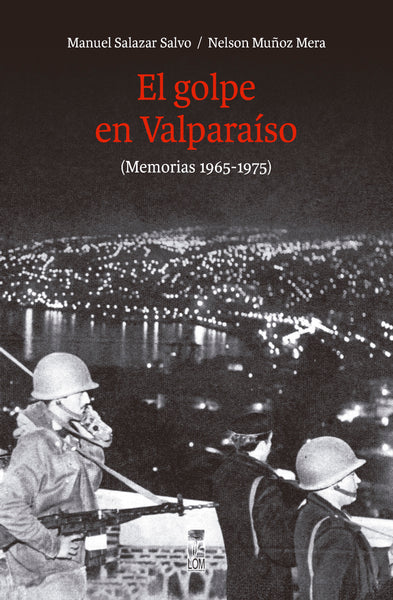 El golpe en Valparaíso (Memorias 1965-1975)