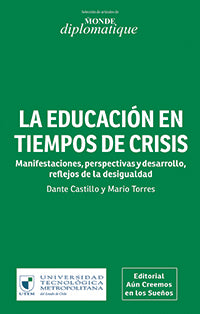 La educación en tiempos de crisis. Manifestaciones, perspectivas y desarrollo, reflejos de la desigualdad