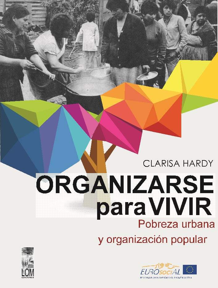 Organizarse Para Vivir. Pobreza Urbana y organización popular (Descarga gratis. No requiere pagar envío)