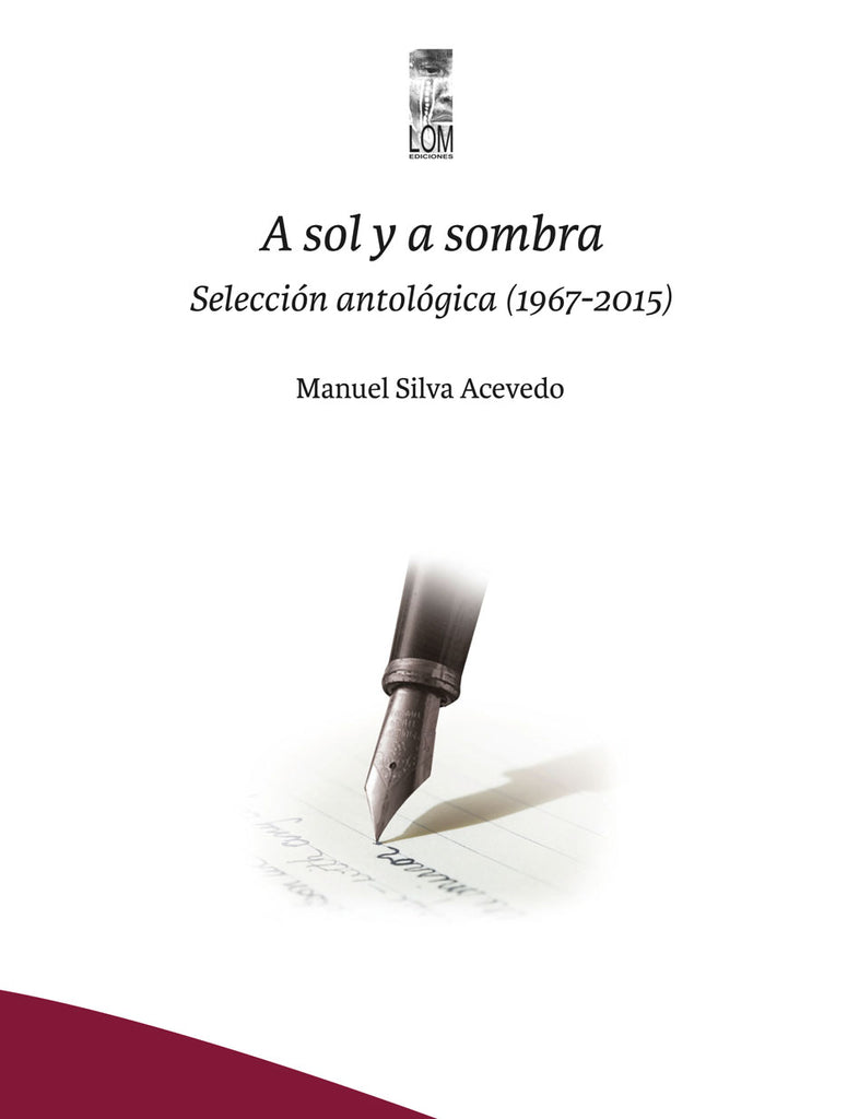 A sol y a sombra. Selección antológica (1967-2015)