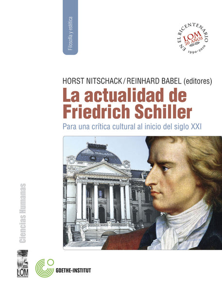 La actualidad de Friedrich Schiller. Para una crítica cultural al inicio del siglo XXI