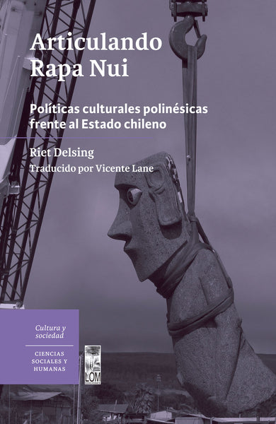 Articulando Rapa Nui. Políticas culturales polinésicas frente al Estado chileno