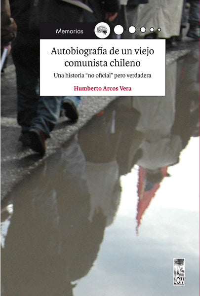 Autobiografía de un viejo comunista chileno