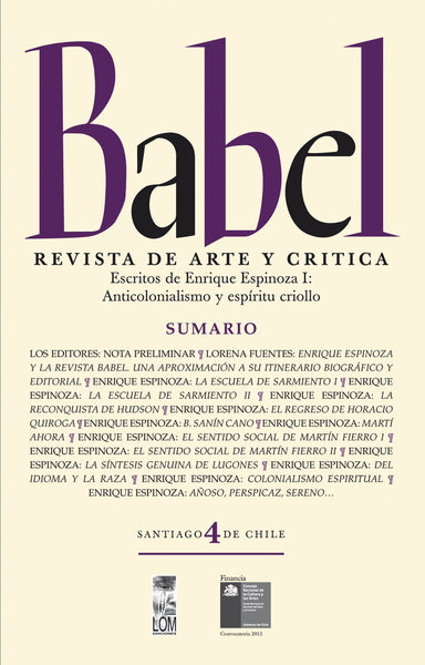 Babel N° 4. Revista de arte y crítica. Escritos de Enrique Espinoza I: Anticolonialismo y espíritu criollo