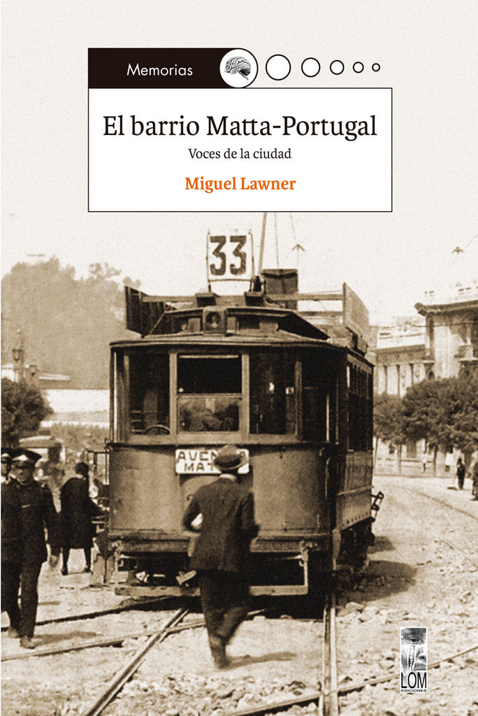 El barrio Matta-Portugal. Voces de la ciudad