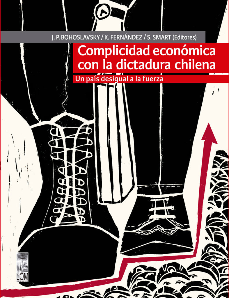 Complicidad económica con la dictadura chilena. Un país desigual a la fuerza