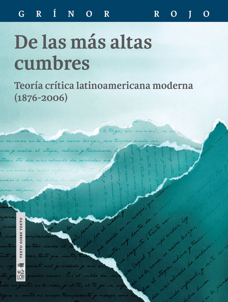 De las más altas cumbres. Teoría crítica latinoamericana moderna