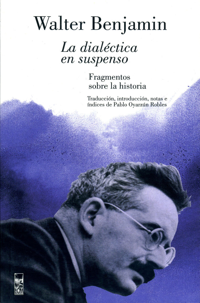 La dialéctica en suspenso (2a. Edición)