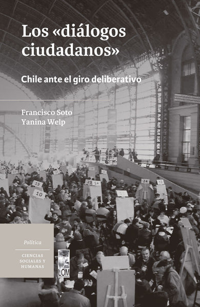 Los diálogos ciudadanos. Chile ante el giro deliberativo
