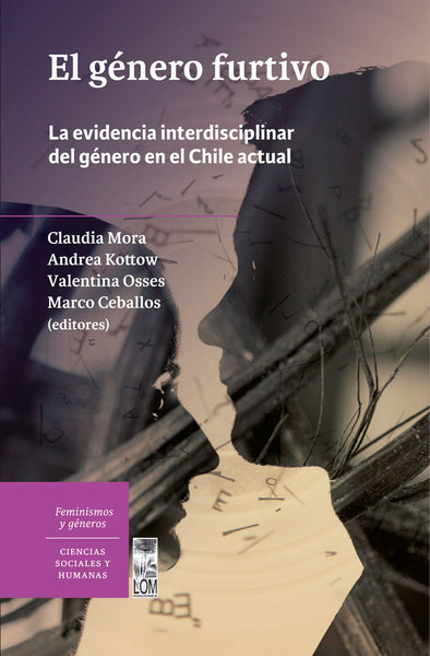 El género furtivo. La evidencia interdisciplinar del género en el Chile actual