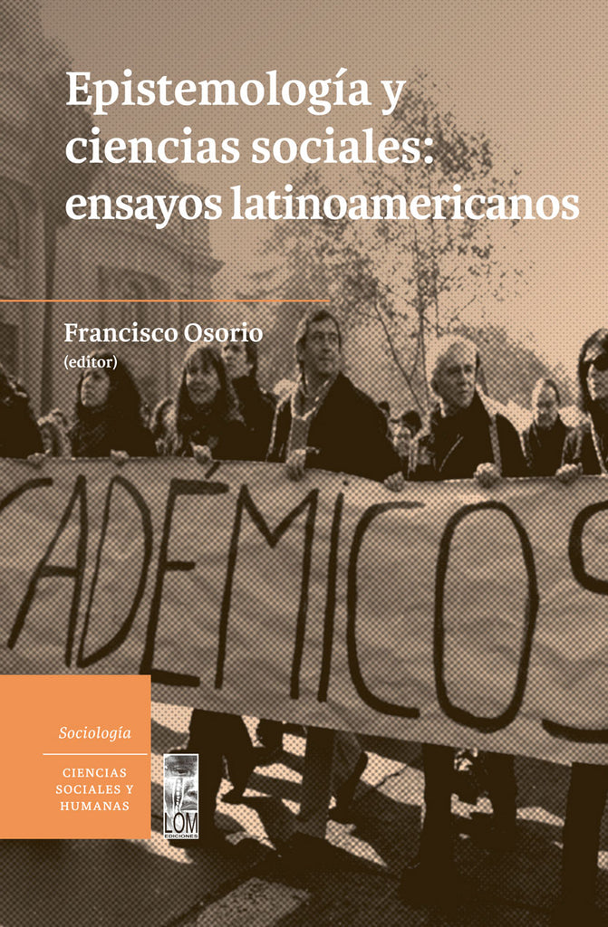 Epistemología y ciencias sociales: Ensayos latinoamericanos