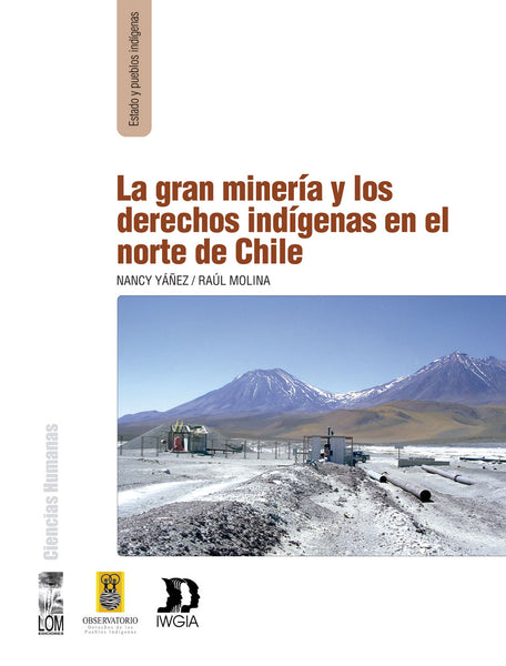 La gran minería y los derechos indígenas en el norte de Chile