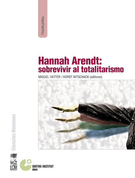 Hannah Arendt: sobrevivir al totalitarismo