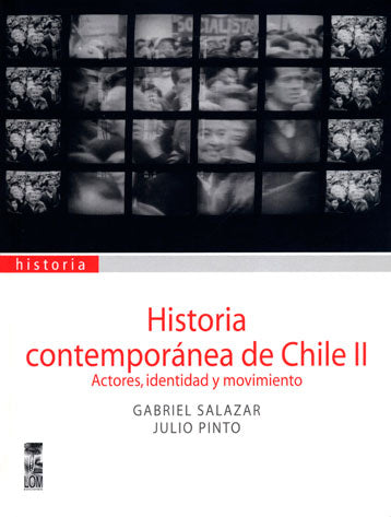 Historia contemporánea de Chile, Vol. 2. Actores, Identidad y Movimientos (2a. Edición)