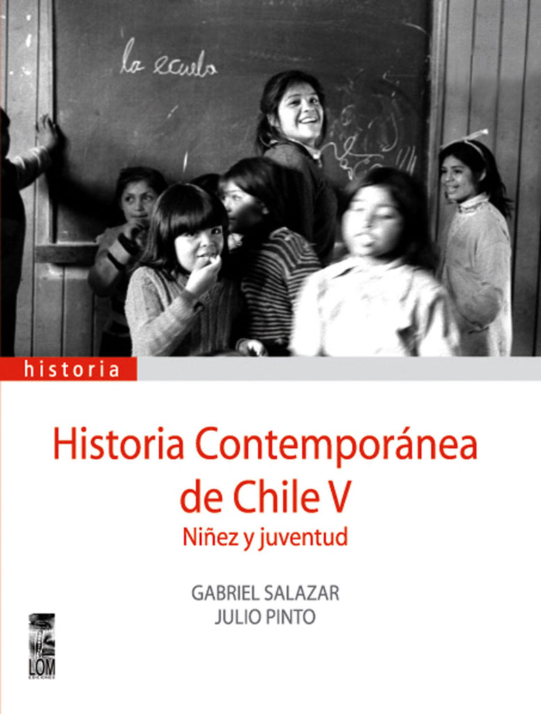 Historia contemporánea de Chile, Vol. 5. Niñez y juventud (2a. Edición)