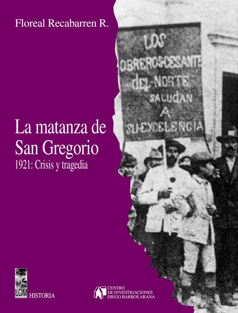 La matanza de San Gregorio 1921: crisis y tragedia