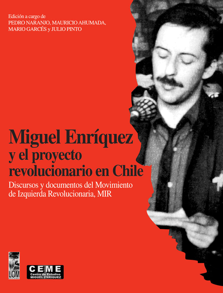 Miguel Enríquez, el proyecto revolucionario en Chile