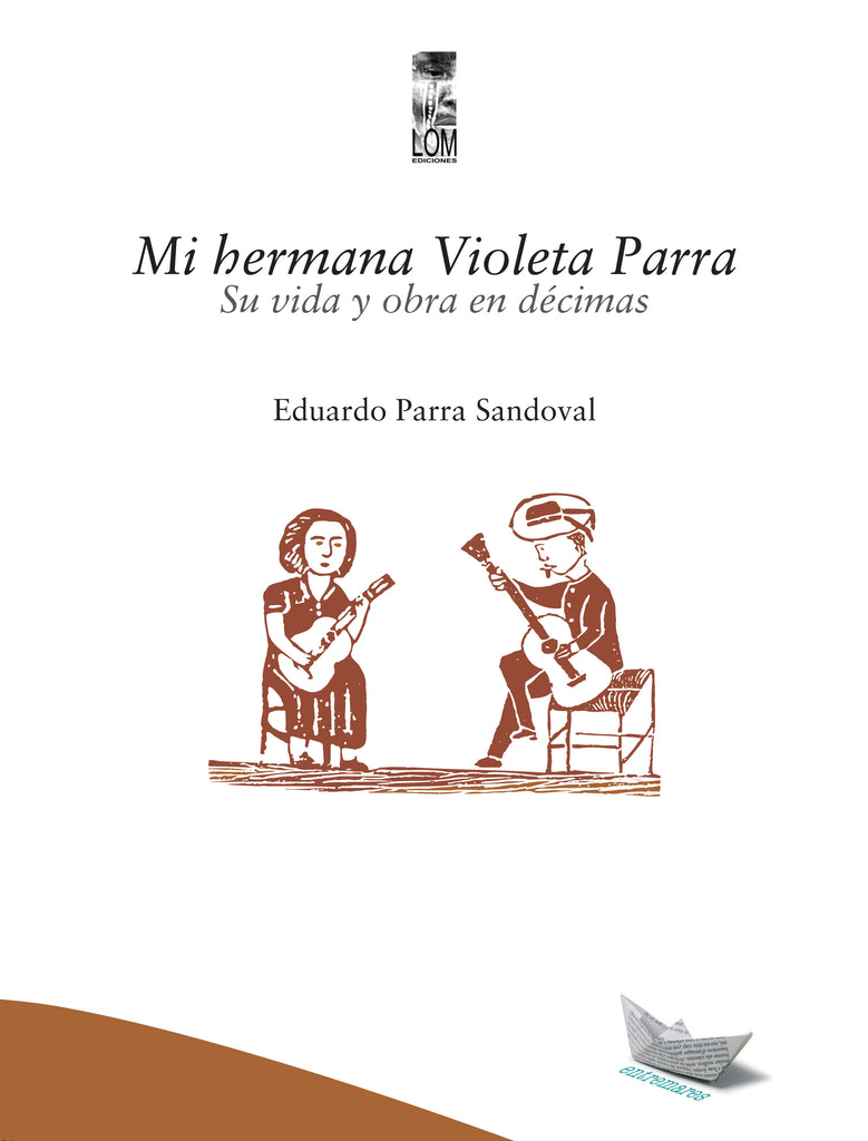 Mi hermana Violeta Parra (2a. Edición)