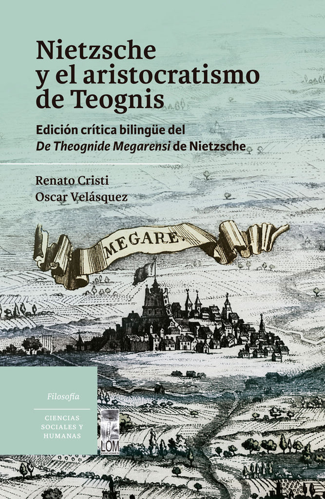 Nietzsche y el aristocratismo de Teognis. Edición crítica bilingüe del De Theognide Megarensi de Nietzsche