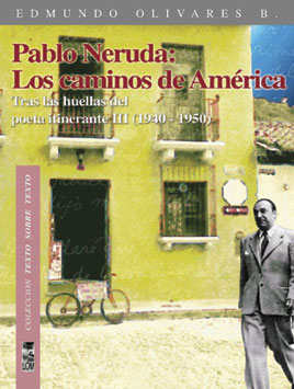 Pablo Neruda: los caminos de América