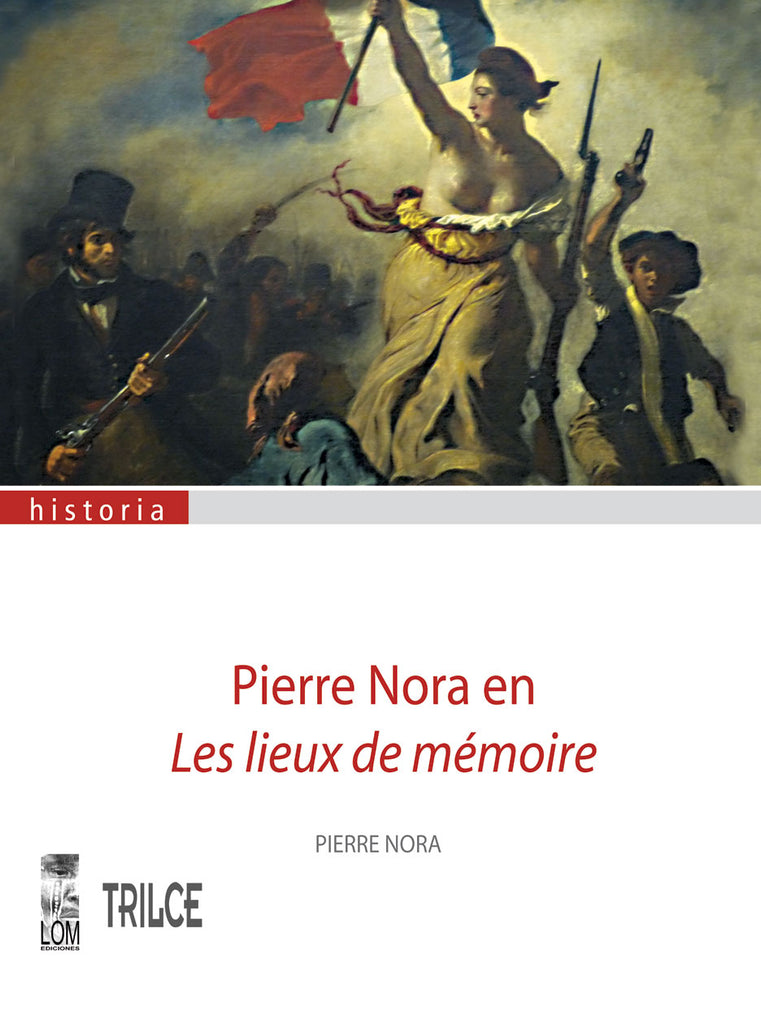 Pierre Nora en les lieux de mémoire