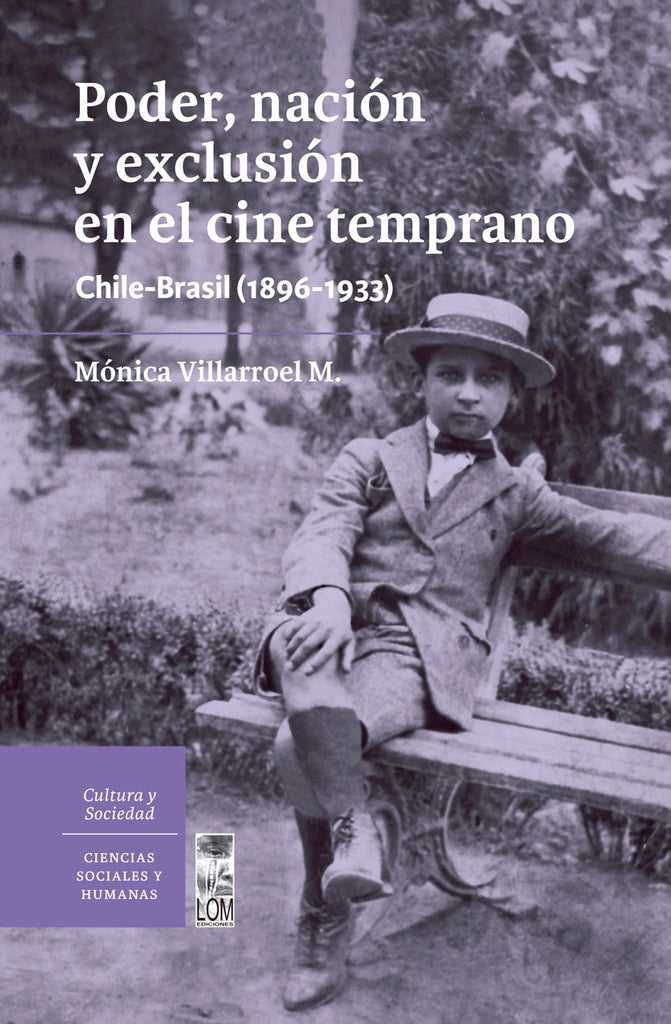 Poder, nación y exclusión en el cine temprano. Chile - Brasil (1896-1933)
