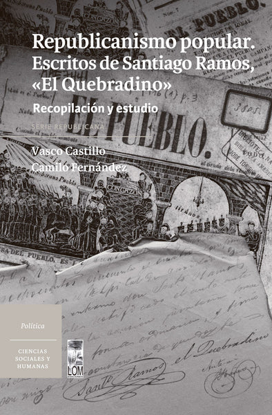 Republicanismo popular. Escritos de Santiago Ramos, "El Quebradino": Recopilación y estudio