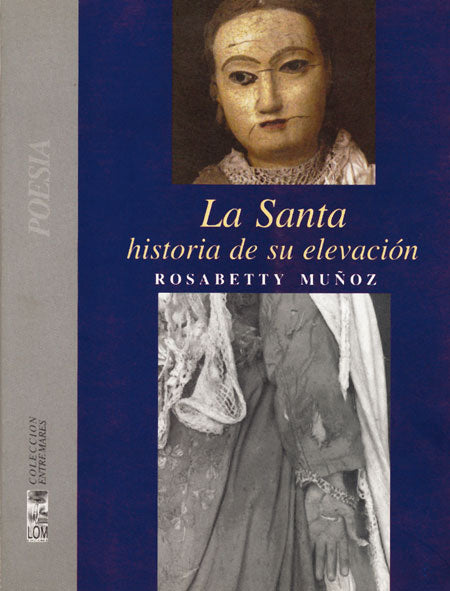 La santa: historia de su elevación