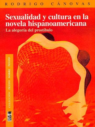 Sexualidad y cultura en la novela hispanoamericana