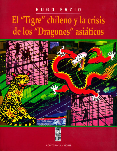 El tigre chileno y la crisis de los dragones asiáticos